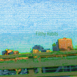 Filthy Habits