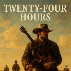 Twenty Four Hours