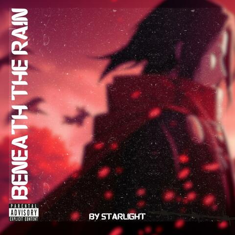 Beneath The Rain (feat. StarLight)