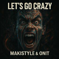 Let's Go Crazy (feat. Makistyle) (Radio Edit)