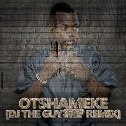 Otshameke (3 Step Remix)