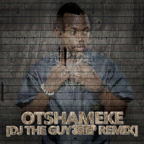 Otshameke (3 Step Remix)