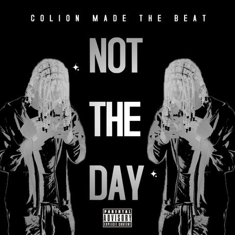 Not The Day