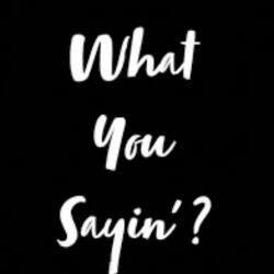 What you sayin (Freestyle) (feat. Big Jaddy)