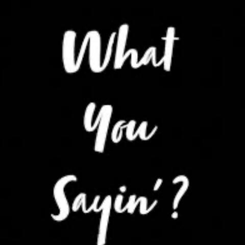What you sayin (Freestyle) (feat. Big Jaddy)