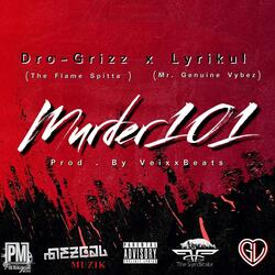 Murder 101 (feat. Dro-Grizz (The Flame Spitta))