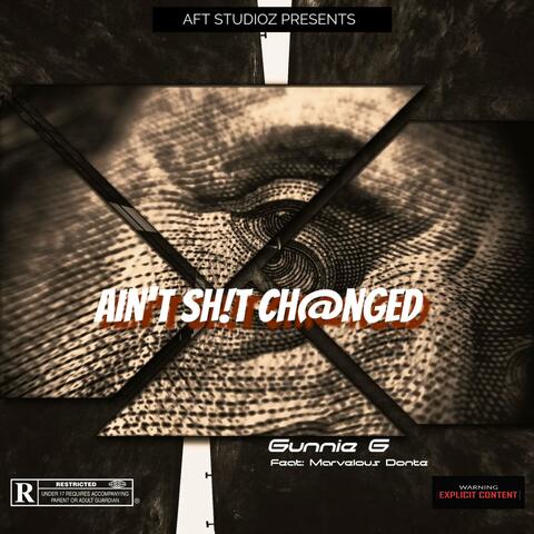 AIN'T SH!T CHANGED (feat. Marvelous Donte)