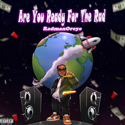 ARE YOU READY FOR THE RAD