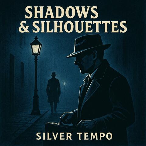 Shadows & Silhouettes