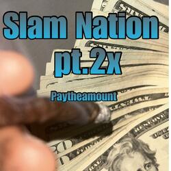 Slam Nation pt. 2x