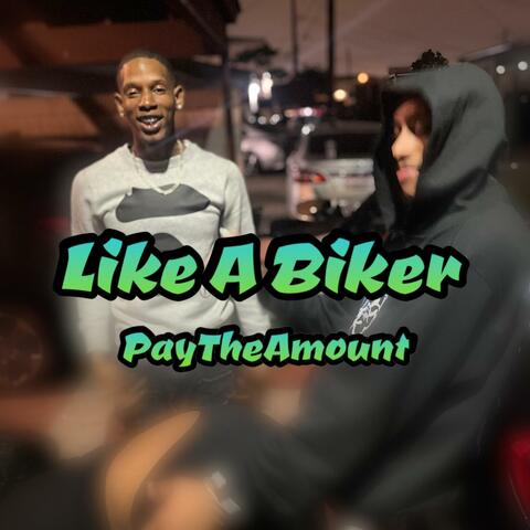 Like a biker