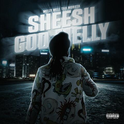 Sheesh God Melly