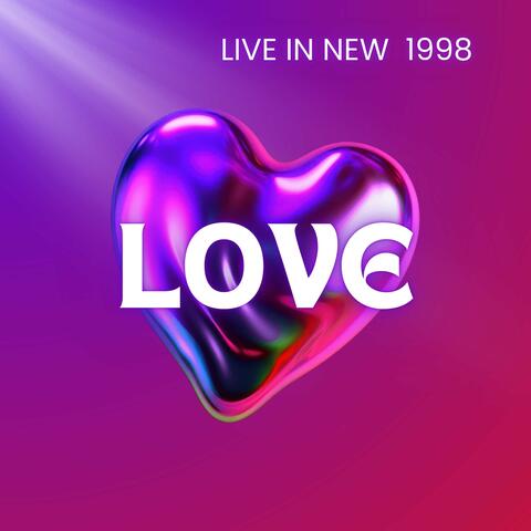 love " Live in New York 1998 "