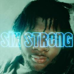 Six strong