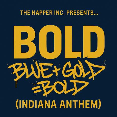 BOLD(The Indiana Anthem)