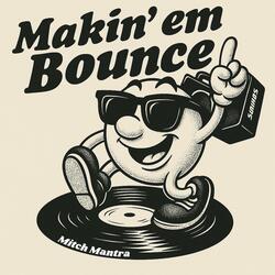 Makin' em Bounce