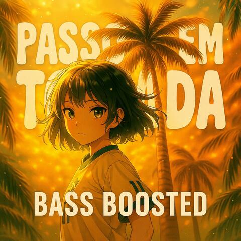 Passo Bem Tomada _ Bass Boosted