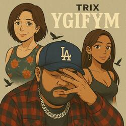 YGIFYM (Slow and Low)