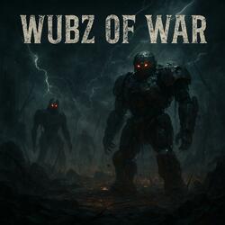Wubz of War