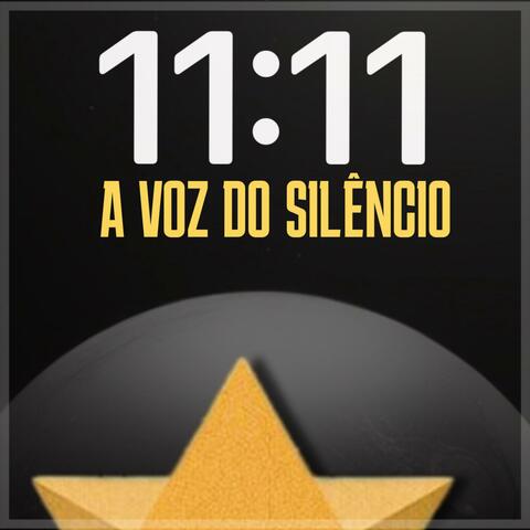 A voz do Silêncio 11:11
