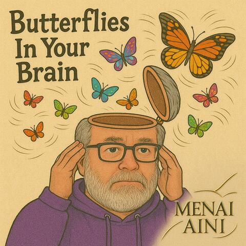 Butterflies In Your Brain
