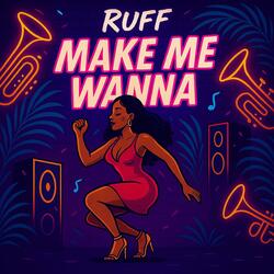 Make Me Wanna