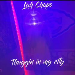 Thuggin in my city