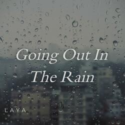 Going Out In The Rain