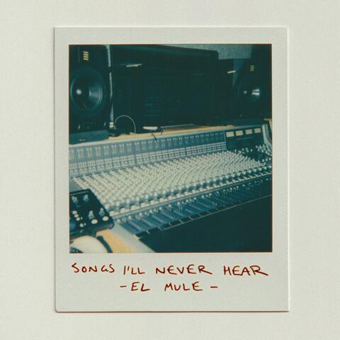 Songs I'll Never Hear