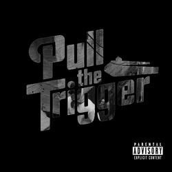 Pull the Trigger (feat. Naruslay)