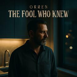 The Fool Who Knew