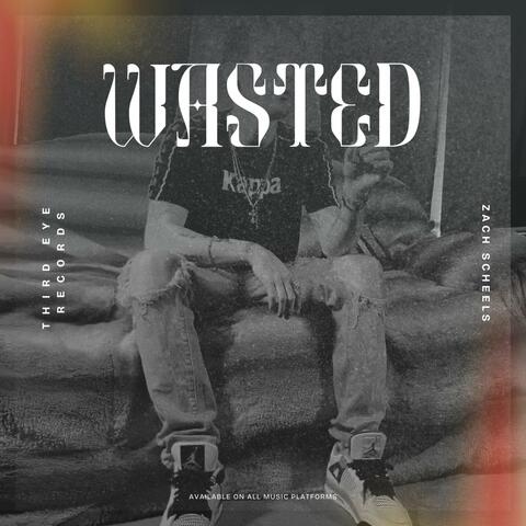 Wasted