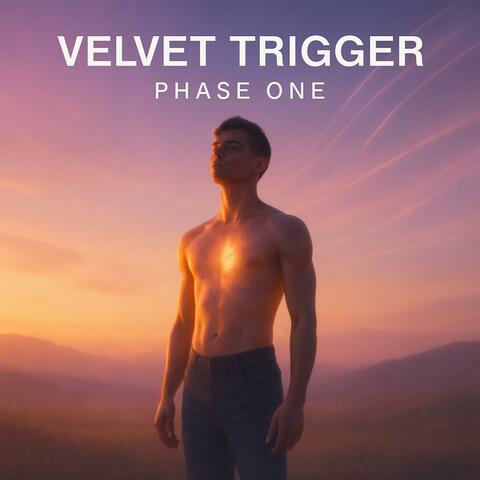 Velvet Trigger: Phase One