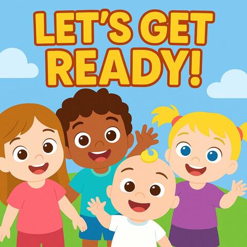 Let's Get Ready!