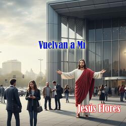 Vuelvan a Mí