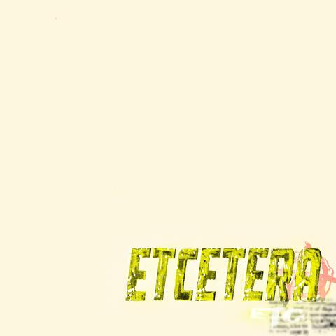 ETCETERA, etc.