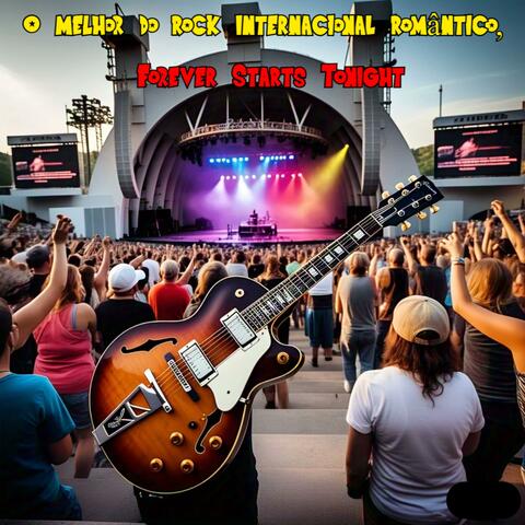O melhor do rock internacional romântico, Forever Starts Tonight