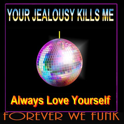 YOUR JEALOUSY KILLS ME (feat. Kevin Curtis Barr) [Special Version]