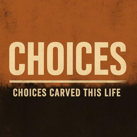Choices