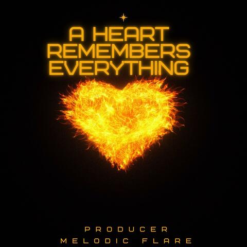 A heart remembers everything