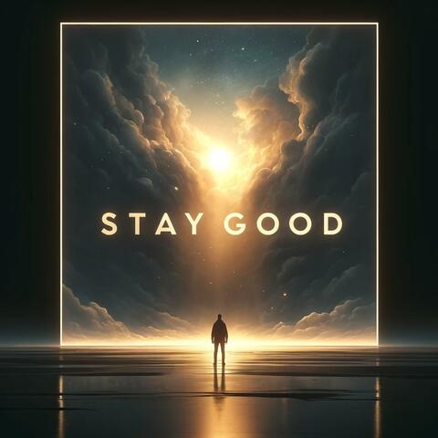 Stay Good