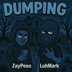 Dumping (feat. LuhMark)