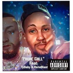 Phone Call (feat. TyBaby & RenoBlast)