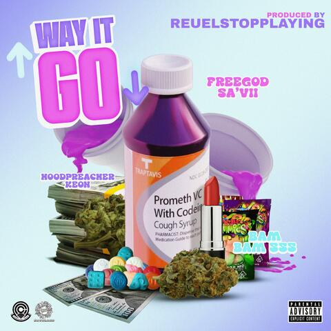 Way It Go (feat. HoodPreacher Keon & Bam Bam 555)