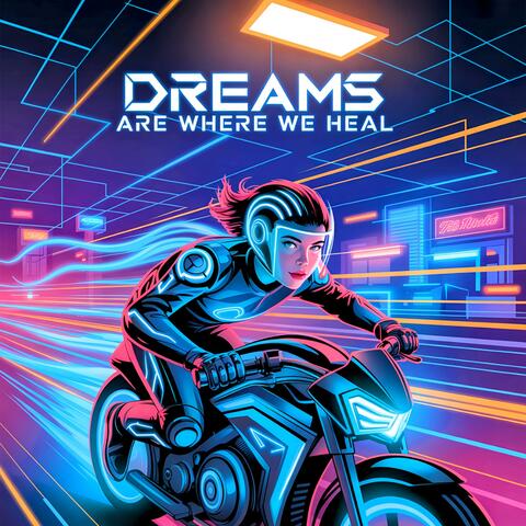 Dreams Are Where We Heal