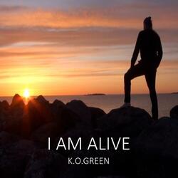 I am alive