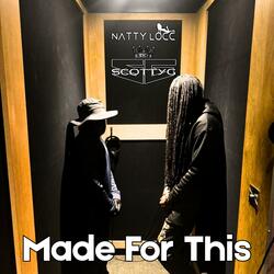 Made For This (feat. ScottyG)