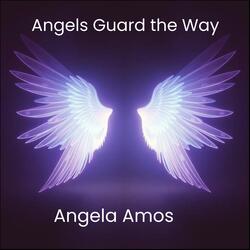 Angels Guard the Way