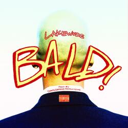 BALD!
