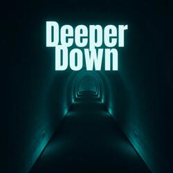 Deeper Down